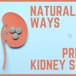 How to Prevent Kidney Stones Naturally?