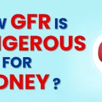 how GFR is dangerous for kidney?