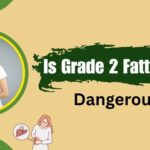 Is Grade 2 Fatty Liver Dangerous?