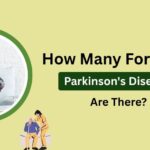 How Many Forms of Parkinson's Disease Are There?