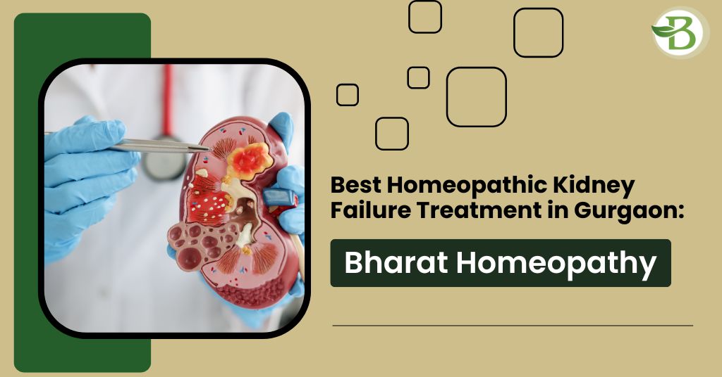Best Homeopathic Kidney Failure Treatment in Gurgaon: Bharat Homeopathy